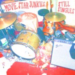 Movie-Star-Junkies-Still-Singles