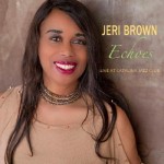 JeriBrown_Echoes_LiveatCatalinaJazzClub