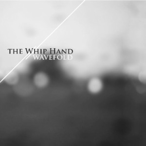 the-whip-hand-musica-download-streaming-wavefold